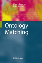 Ontology Matching - J&eacute;r&ocirc;me Euzenat, Pavel Shvaiko