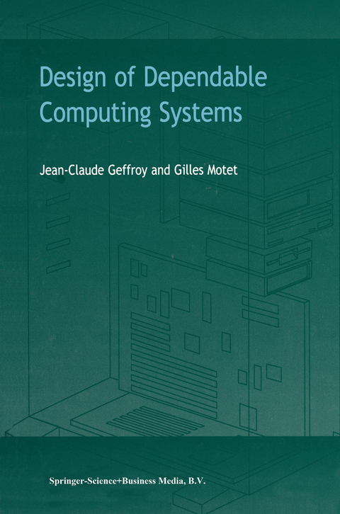 Design of Dependable Computing Systems - J.C. Geffroy, G. Motet