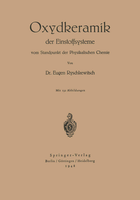 Oxydkeramik der Einstoffsysteme vom Standpunkt der physikalischen Chemie - E. Ryschkewitsch