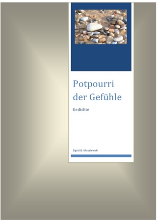 POTPOURRI DER GEFÜHLE     - Gedichte -