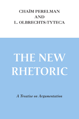 New Rhetoric, The - Cha&iuml;m Perelman, L. Olbrechts-Tyteca