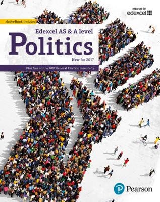 Edexcel GCE Politics AS and A-level Student Book and eBook - Graham Goodlad, Andrew Mitchell, Andrew Colclough, Ian Levinson, Samantha Laycock