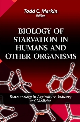 Biology of Starvation in Humans & Other Organisms - Heather D. Perkins