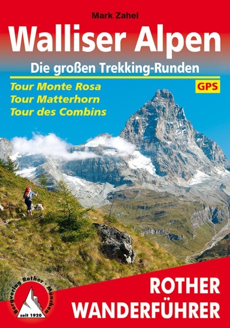 Walliser Alpen. Die gro&szlig;en Trekking-Runden - Mark Zahel