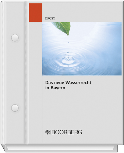 Das Wasserrecht in Bayern - Ulrich Drost