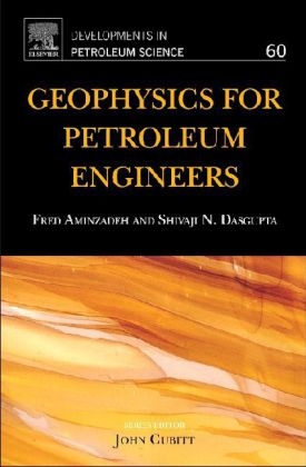 Geophysics for Petroleum Engineers - Fred Aminzadeh, Shivaji N. Dasgupta