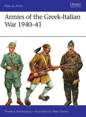 Armies of the Greek-Italian War 1940&ndash;41 - Phoebus Athanassiou
