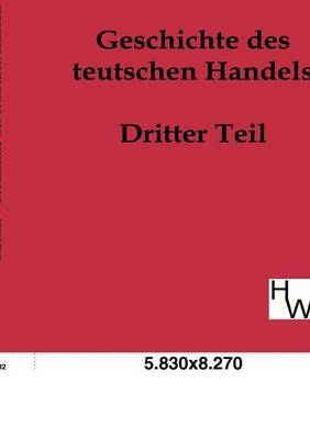 Geschichte des teutschen Handels