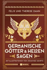 Germanische G&ouml;tter- und Heldensagen - Felix und Therese Dahn