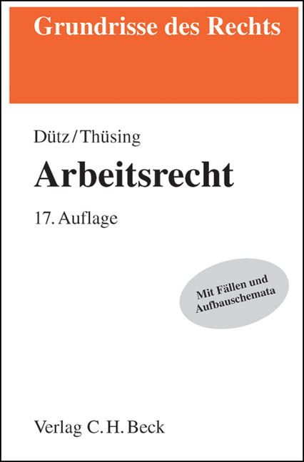 Arbeitsrecht - Wilhelm D&uuml;tz, Gregor Th&uuml;sing