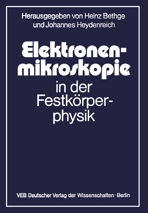 Elektronenmikroskopie in der Festk&ouml;rperphysik - 