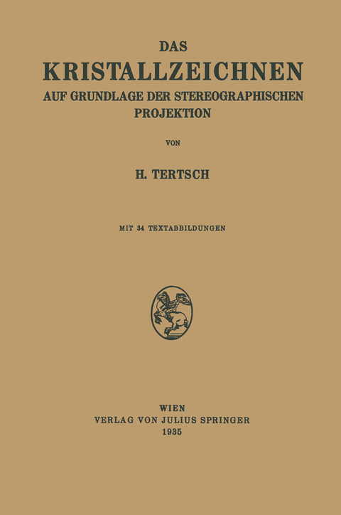Das Kristallzeichnen auf Grundlage der Stereographischen Projektion - H. Tertsch