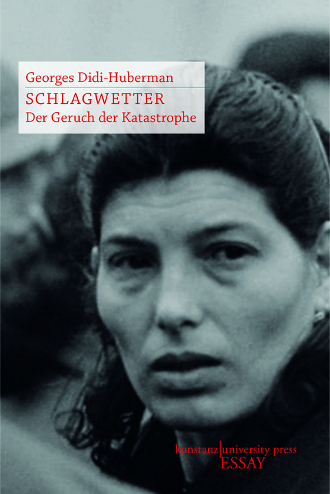 Schlagwetter - Georges Didi-Huberman