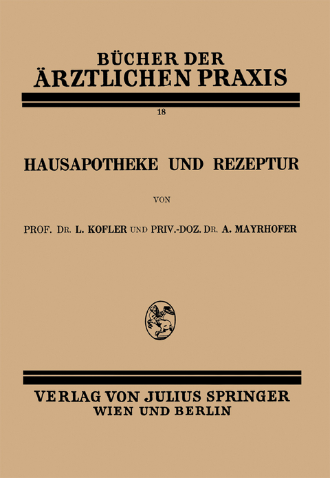 Hausapotheke und Rezeptur - L. Kofler, A. Mayrhofer