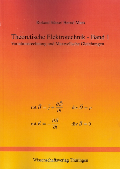 Theoretische Elektrotechnik - Band 1 - 2 - Roland Süsse, Bernd Marx