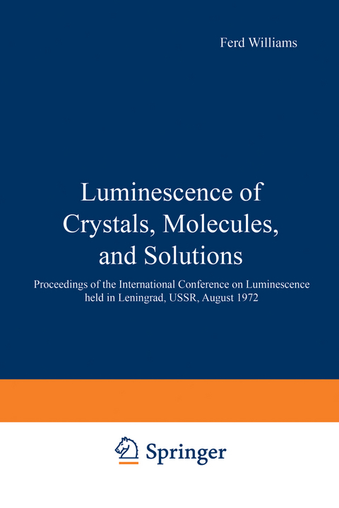 Luminescence of Crystals, Molecules, and Solutions - 