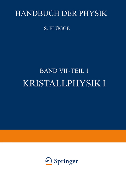 Kristallphysik I / Crystal Physics I - S. Fl&uuml;gge