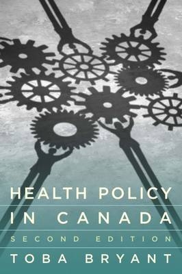 Health Policy in Canada - Toba Bryant
