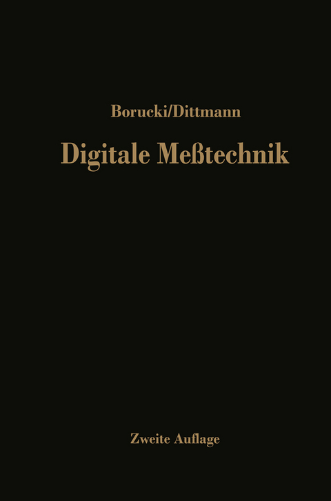 Digitale Me&szlig;technik - Ludwig Borucki, J. Dittmann