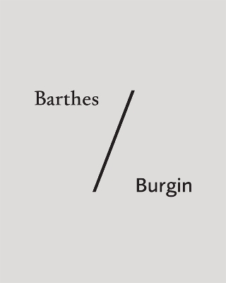 Barthes/Burgin - 