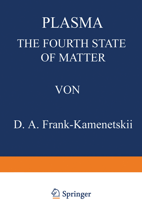 Plasma: The Fourth State of Matter - D. Frank-Kamenetskii
