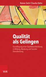 Qualit&auml;t als Gelingen -  Rainer Zech,  Claudia Dehn