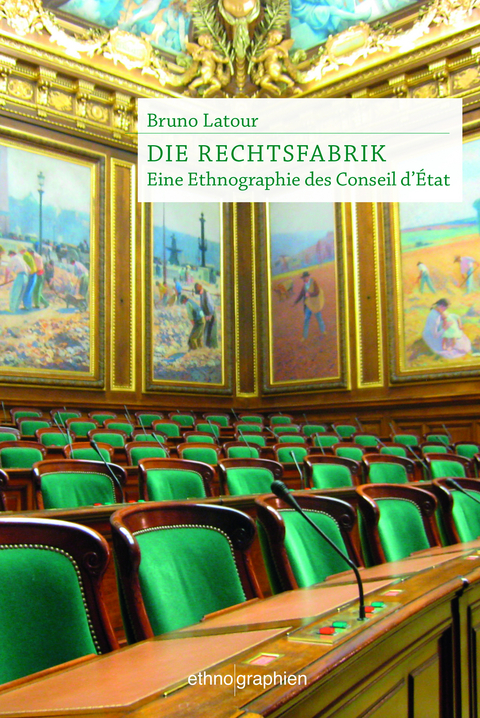 Die Rechtsfabrik - Bruno Latour