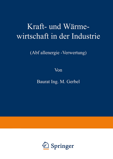 Kraft- und W&auml;rmewirtschaft in der Industrie - M. Gerbel