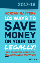 101 Ways to Save Money on Your Tax - Legally! 2017-2018 - Adrian Raftery