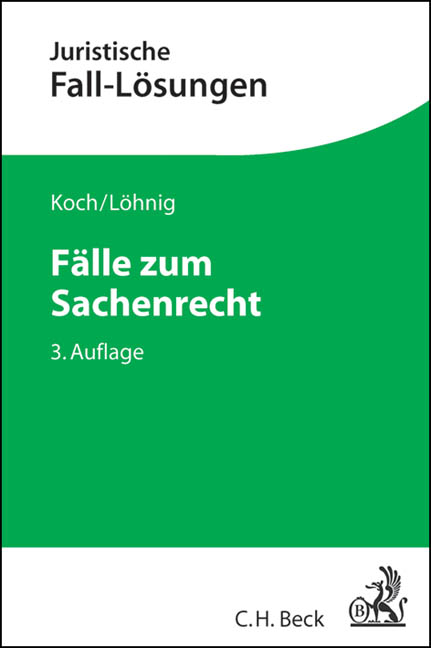 F&auml;lle zum Sachenrecht - Jens Koch, Martin L&ouml;hnig