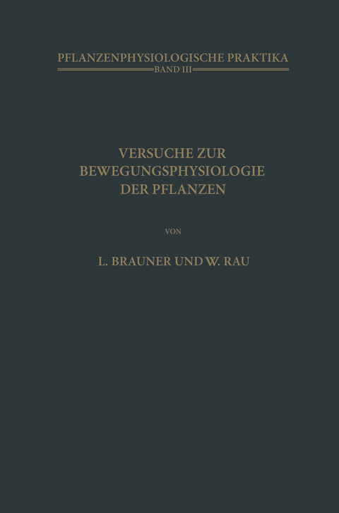 Versuche zur Bewegungsphysiologie der Pflanzen - L. Brauner, W. Rau
