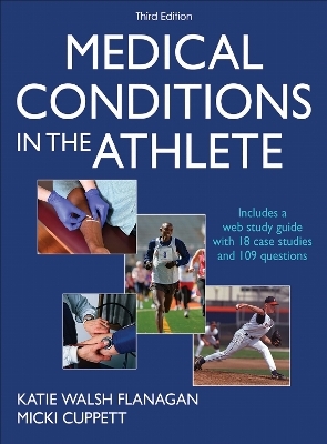 Medical Conditions in the Athlete - Katie Walsh Flanagan, Micki Cuppett