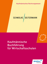 Kaufmännische Buchführung für Wirtschaftsschulen - Deitermann, Manfred; Flader, Björn; Stobbe, Susanne