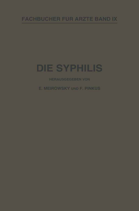 Die Syphilis - NA Wassermann, NA Meirowsky, NA Pinkus