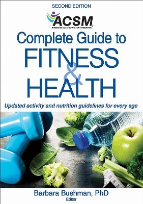 ACSM's Complete Guide to Fitness & Health - Barbara A. Bushman