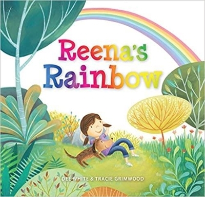 Reena's Rainbow - Dee White