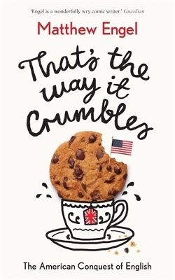 That's The Way It Crumbles - Matthew Engel