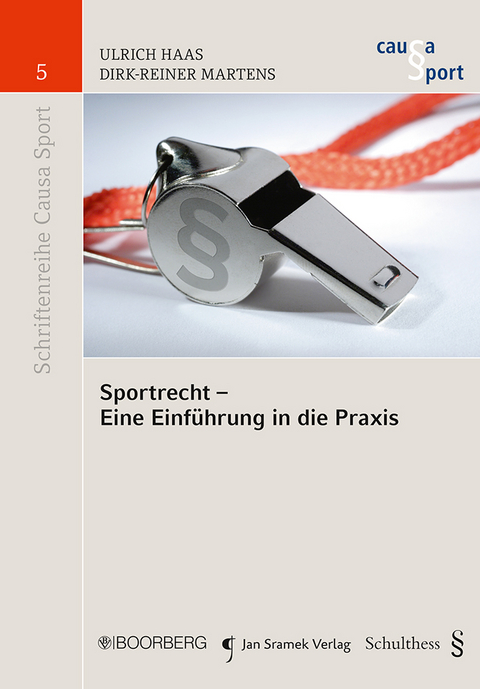 Sportrecht - Eine Einf&uuml;hrung in die Praxis - Ulrich Haas, Dirk-Reiner Martens