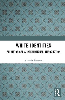 White Identities - Alastair Bonnett