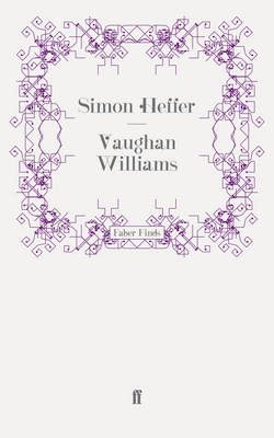 Vaughan Williams - Simon Heffer