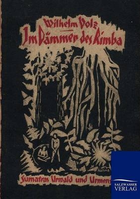 Im D&auml;mmer des Rimba - Wilhelm Volz