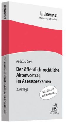 Der &ouml;ffentlich-rechtliche Aktenvortrag im Assessorexamen - Andreas Kerst