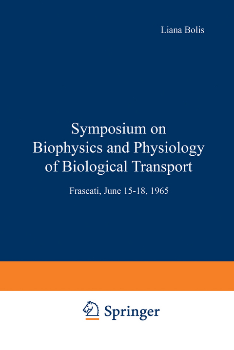 Symposium on Biophysics and Physiology of Biological Transport - 