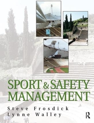 Sports and Safety Management - Steve Frosdick, Lynne Walley