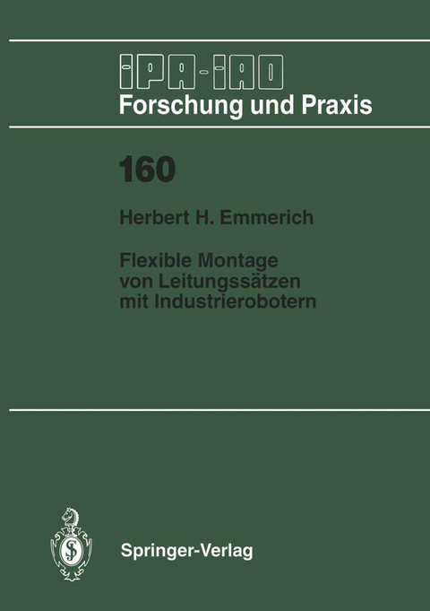 Flexible Montage von Leitungss&auml;tzen mit Industrierobotern - Herbert H. Emmerich