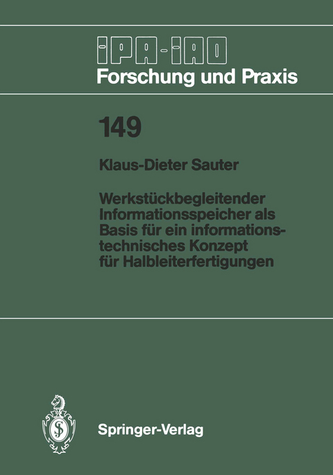 Werkst&uuml;ckbegleitender Informationsspeicher als Basis f&uuml;r ein informationstechnisches Konzept f&uuml;r Halbleiterfertigungen - Klaus-Dieter Sauter