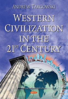 Western Civilization in the 21st Century - Andrew Targowski