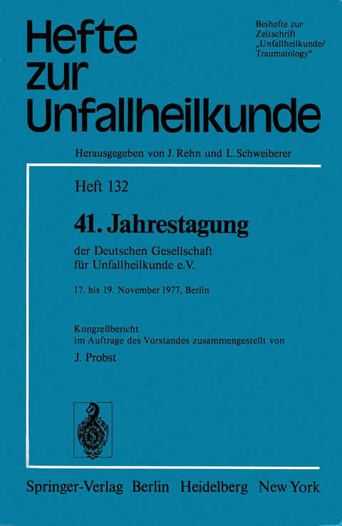 41. Jahrestagung der Deutschen Gesellschaft f&uuml;r Unfallheilkunde e.V. - 