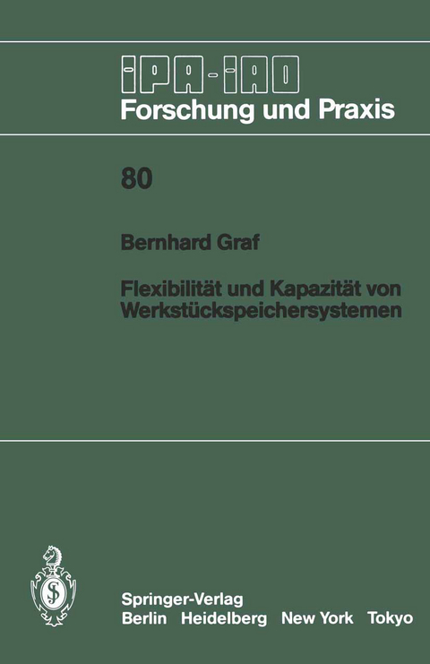 Flexibilit&auml;t und Kapazit&auml;t von Werkst&uuml;ckspeichersystemen - B. Graf