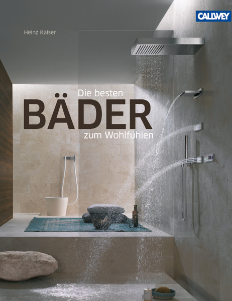 Die besten B&auml;der zum Wohlf&uuml;hlen - Heinz Kaiser